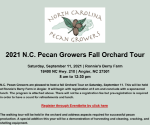 2021 Pecan Growers Fall Orchard Tour located at Ronnie's Berry Farm in Angier. Saturday, September 11 from 8 am to 12:30 pm.