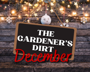 The Gardener's Dirt December