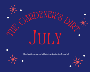 Navy background with words The Gardener's dirt July