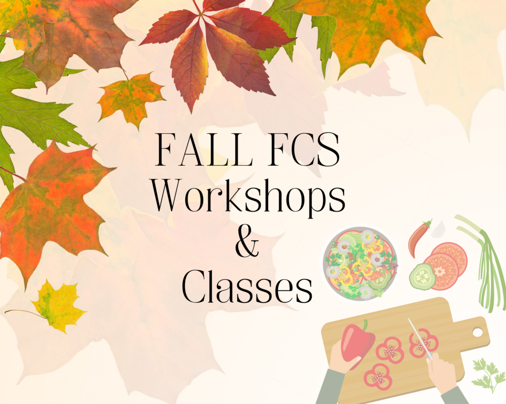 Tan background with maroon, gree, orange maple leaves with test FCS workshops & Classes. Also wood chopping board with red bell pepper being cut and salad on side