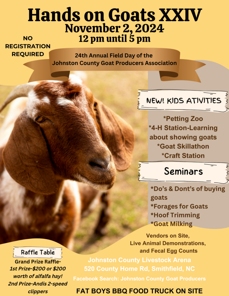 Hands on Goats November 2, 2024 12:00 p.m. - 5:00 p.m. at the Johnston County Livestock Arena. 