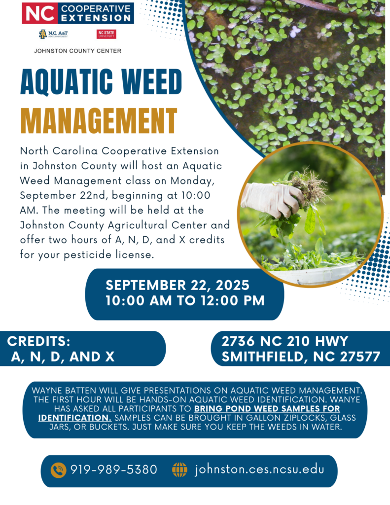 Aquatic Weed Management September 22, 2025 from 10:00 a.m. to 12:00 p.m. Johnston County Ag Center